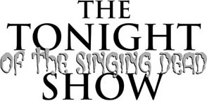 Night of the Singing Dead